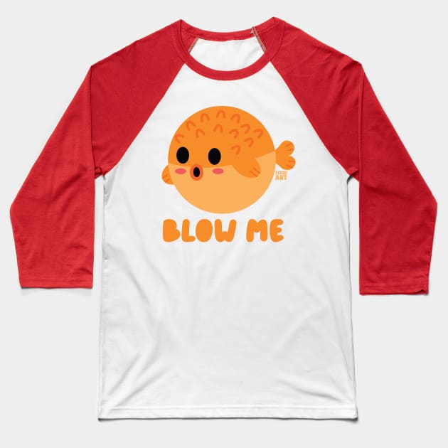 BLOW ME Baseball T-Shirt by toddgoldmanart